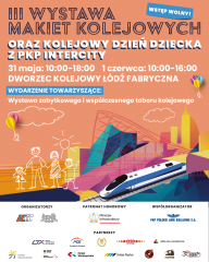 III Wystawa Makiet Kolejowych i Kolejowy Dzień Dziecka - Łódź Fabryczna