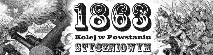 1863 Kolej w Powstaniu Styczniowym